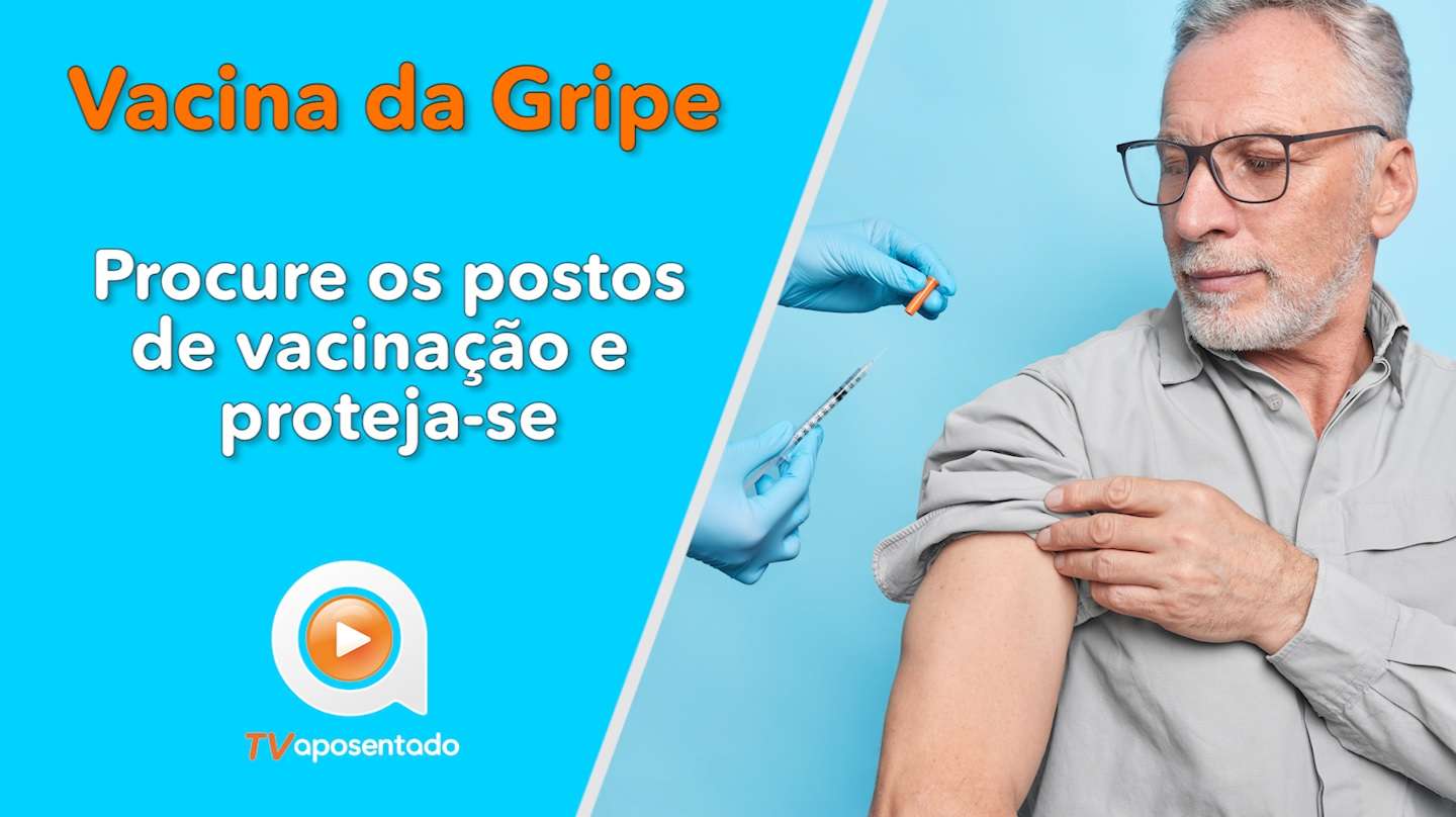 VACINAÇÃO | Idosos com mais de 60 anos já podem tomar a vacina contra a gripe