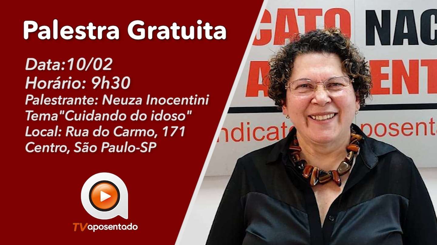  Sindicato realiza palestra grátis sobre o tema “Cuidando do Idoso”, com a psicóloga Neuza Inocentini 