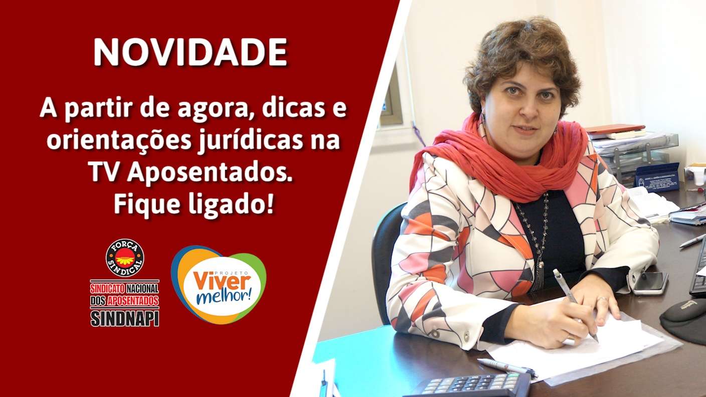 NOVIDADE | Dicas e orientações jurídicas na TV Aposentados