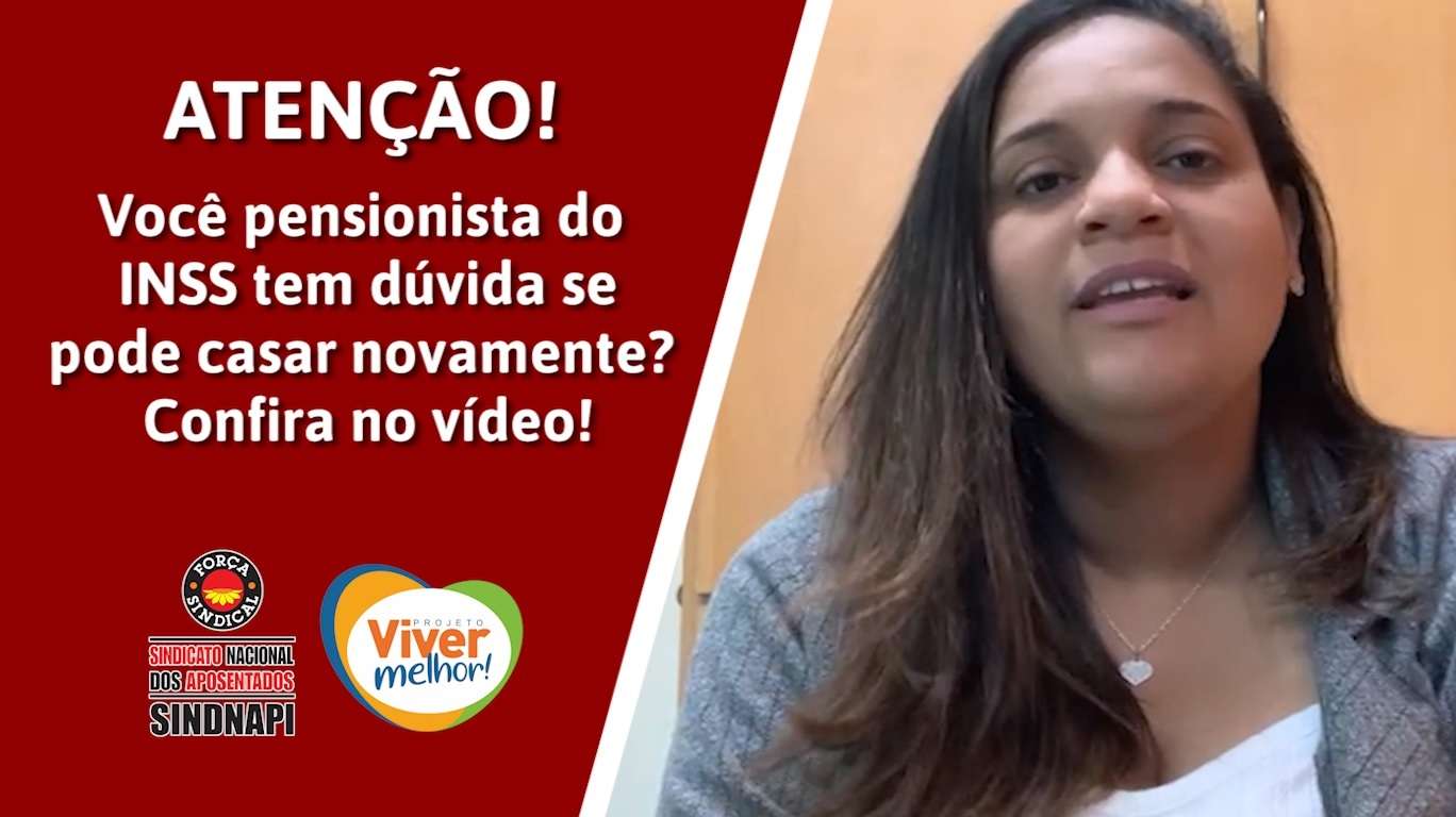 PENSIONISTAS PODEM CASAR? | Assista o vídeo e saiba mais!